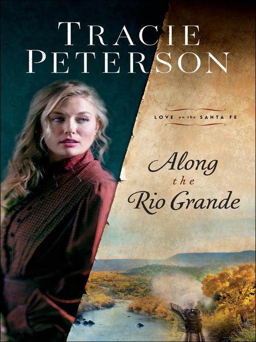 Title details for Along the Rio Grande by Tracie Peterson - Available